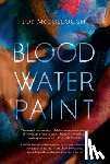 McCullough, Joy - Blood Water Paint