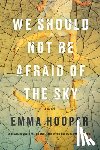 Hooper, Emma - We Should Not Be Afraid Of The Sky