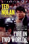 Nolan, Ted, Masters, Meg - Life in Two Worlds