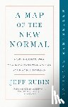 Rubin, Jeff - A Map of the New Normal