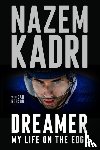 Kadri, Nazem, Robson, Dan - Dreamer