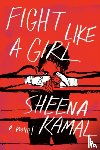 Kamal, Sheena - Fight Like a Girl