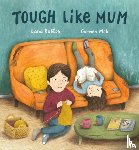 Button, Lana, Mok, Carmen - Tough Like Mum