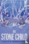 Robertson, David A. - The Stone Child