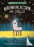 Clanton, Ben - Narwhalicorn and Jelly (a Narwhal and Jelly Book #7)