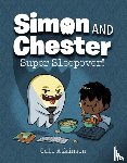 Atkinson, Cale - Super Sleepover (Simon and Chester Book #2)