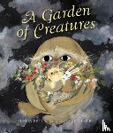 Heti, Sheila - Heti, S: Garden of Creatures