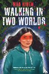 Kinew, Wab - Walking in Two Worlds
