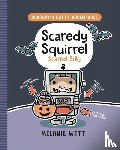 Watt, Melanie - Scaredy Squirrel Scared Silly