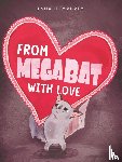 Humphrey, Anna, Easler, Kris - From Megabat with Love