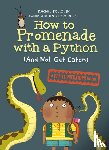 Poliquin, Rachel, Durst, Kathryn - How to Promenade with a Python (and Not Get Eaten)