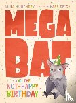 Humphrey, Anna - Megabat and the Not-Happy Birthday