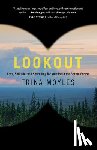Moyles, Trina - Lookout: Love, Solitude, and Searching for Wildfire in the Boreal Forest
