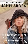 Arden, Jann - If I Knew Then