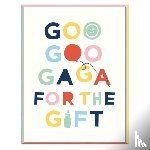 Galison - Cheree Berry Goo Goo Ga Ga For This Gift Notecards