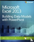 Ferrari, Alberto, Russo, Marco - Microsoft Excel 2013 Building Data Models with PowerPivot