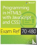 Delorme, Rick - Exam Ref 70-480 Programming in HTML5 with JavaScript and CSS3 (MCSD)