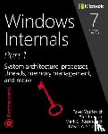 Yosifovich, Pavel, Russinovich, Mark, Ionescu, Alex, Solomon, David - Windows Internals