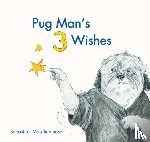 Meschenmoser, Sebastian - Pug Man's 3 Wishes