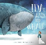 Gugger, Rebecca, Rothlisberger, Simon - Ida and the Whale