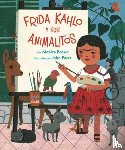 Brown, Monica, Parra, John - Frida Kahlo y Sus Animalitos