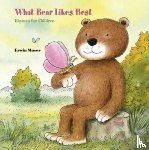 Moser, Erwin, Beaton, Alistair - What Bear Likes Best