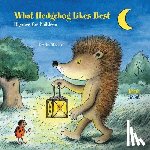 Moser, Erwin, Beaton, Alistair - What Hedgehog Likes Best