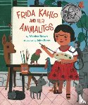 Brown, Monica, Parra, John - Frida Kahlo and Her Animalitos