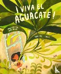 Levi, Taltal - ¡Viva el aguacate!: (Spanish Edition)