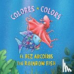 Pfister, Marcus - El Pez Arcoiris: Colores / The Rainbow Fish: Colors: (Bilingual Edition)