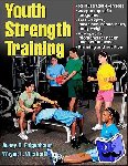 Faigenbaum, Avery, Westcott, Wayne - Youth Strength Training - Programs for Health, Fitness, and Sport