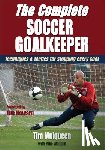 Mulqueen, Tim, Woitalla, Michael - The Complete Soccer Goalkeeper