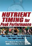 Skolnik, Heidi, Chernus, Andrea - Nutrient Timing for Peak Performance