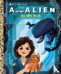 Gould, Charles - Gould, C: Is for Alien: An ABC Book (20th Century Studios)