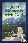 Lloyd John Ogilvie - Quiet Moments with God