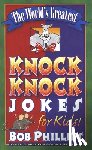 Bob Phillips - The World's Greatest Knock-Knock Jokes for Kids