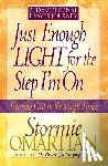Omartian, Stormie - Just Enough Light for the Step I'm On--A Devotional Prayer Journey