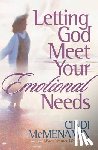 McMenamin, Cindi - Letting God Meet Your Emotional Needs