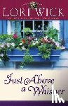 Wick, Lori - Just Above a Whisper