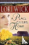 Wick, Lori - A Place Called Home