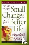 George, Elizabeth - Small Changes for a Better Life: Daily Steps to Living God's Plan for You