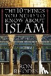 Rhodes, Ron - The 10 Things You Need to Know about Islam
