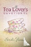 Emilie Barnes - The Tea Lover's Devotional