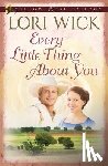 Wick, Lori - Every Little Thing About You