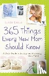 Danis, Linda - 365 Things Every New Mom Should Know