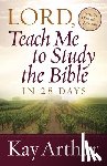 Arthur, Kay - Lord, Teach Me to Study the Bible in 28 Days