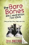 George, Jim - The Bare Bones Bible Handbook for Teens