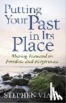 Stephen Viars - Putting Your Past in Its Place