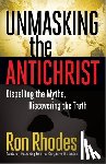 Ron Rhodes - Unmasking the Antichrist