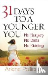 Pellicane, Arlene - 31 Days to a Younger You